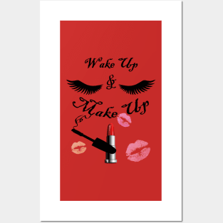 I Love Makeup, Motivational Diva Wake Up & Makeup Funny Quotes Posters and Art